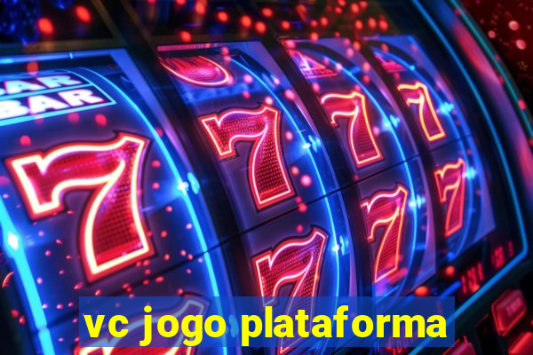 vc jogo plataforma